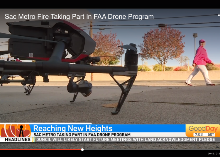 17 Fully Outfitted Drones Now Helping Sacramento Metro Fire Respond To Fires, Floods, Search & Rescues